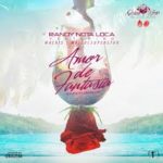 Randy Nota Loca Ft. Mackieaveliko y Maicol - Amor De Fantasia MP3