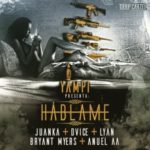 Dvice Ft. Juanka El Problematik, Lyan, Bryant Myers Y Anuel AA - Háblame