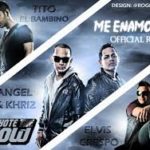 Angel Y Khriz Ft. Tito El Bambino y Elvis Crespo - Me Enamore (Remix) MP3