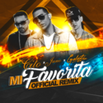Cito Ft. Juno The Hitmaker Y Galante El Emperador - Mi Favorita (Remix) MP3